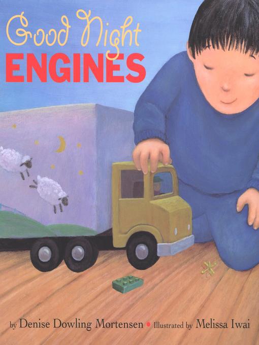 Title details for Good Night Engines by Denise Dowling Mortensen - Wait list